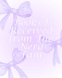 A featured appreciation post for novels I was sent from The Nerd Fam in September, featuring a blurb, and relevant information for each novel.